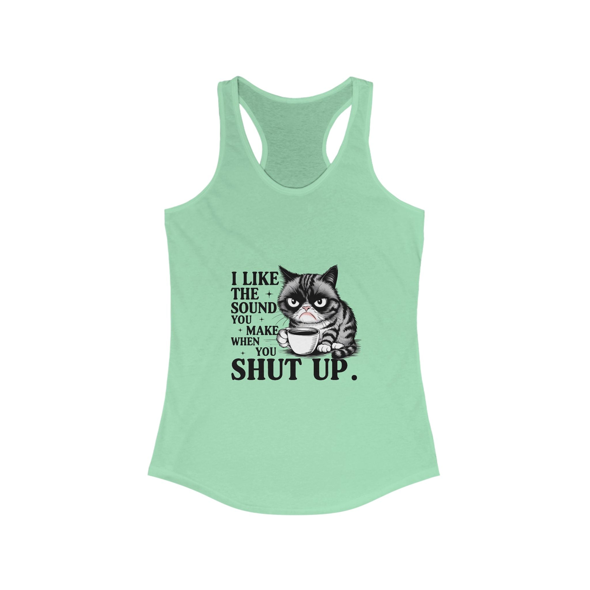 Funny Cat Tank Top - I Like the Sound You Make When You Shut Up, Cute Pet Lover Gift, Comfy Summer Top,, Cat Mom Apparel