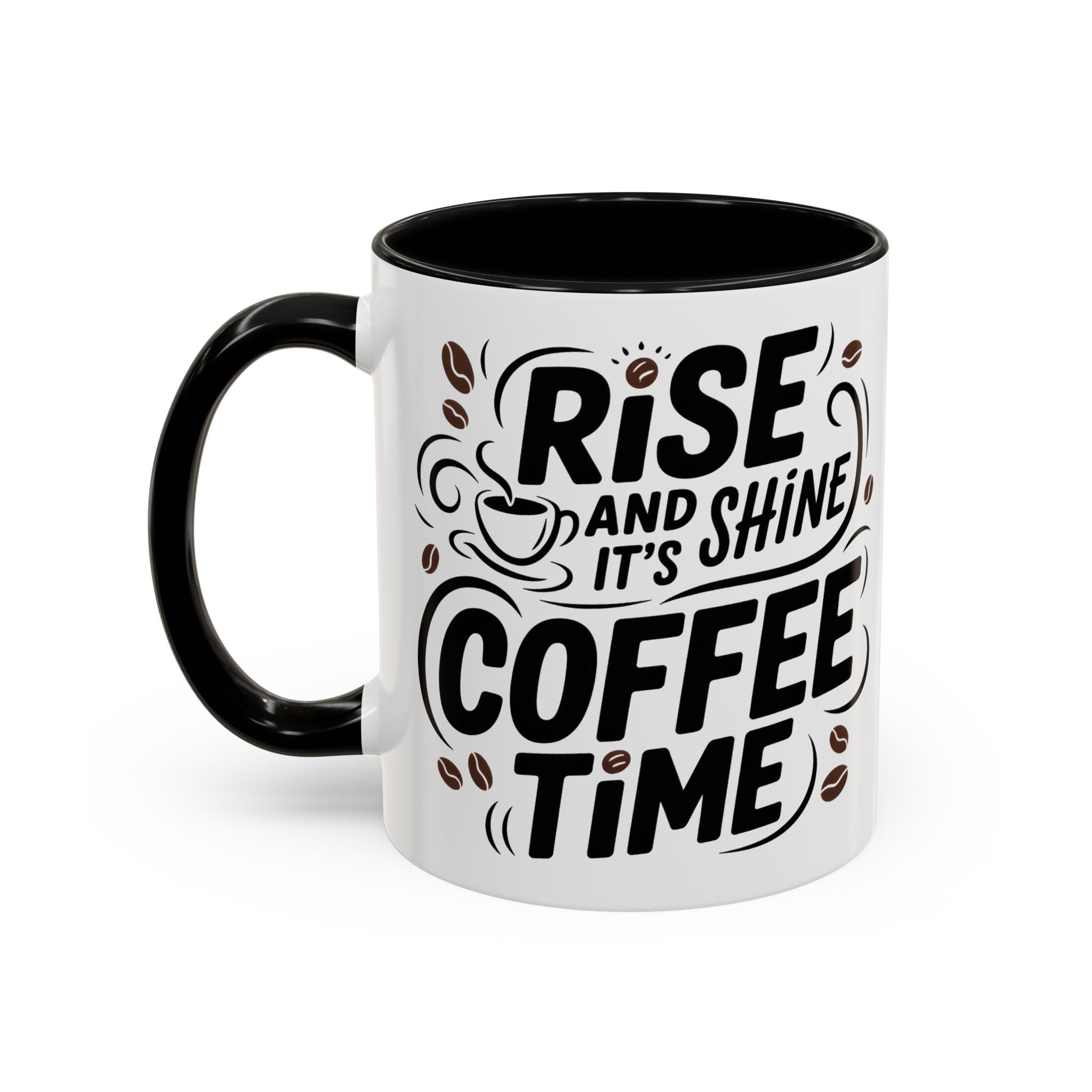 Rise and Shine Coffee Time Mug morning motivation