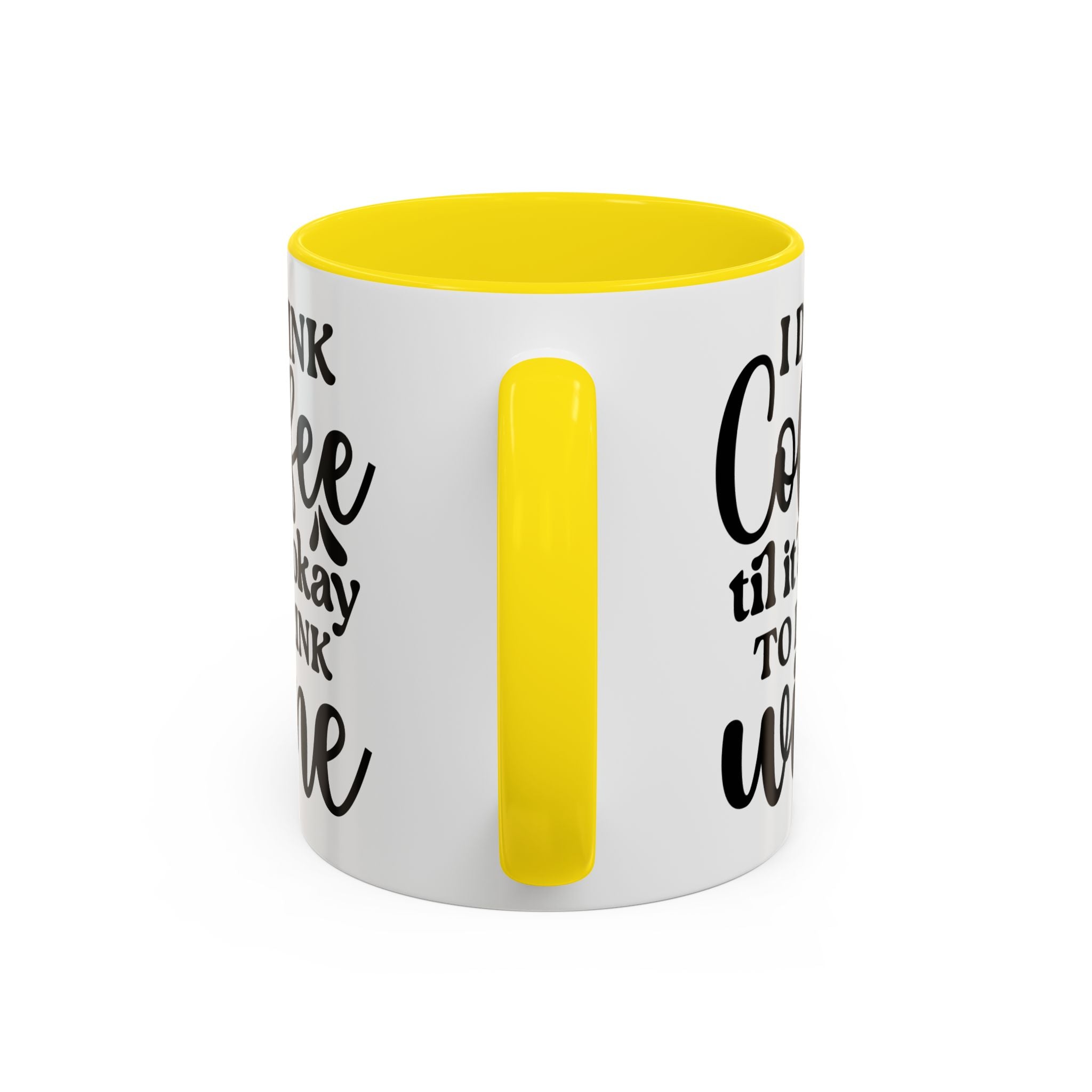 Funny Coffee Mug, I Drink Coffee Til It's Okay to Drink Wine Mug, Gift for Coffee Lovers, Humor Mug, Cute Home Office Decor
