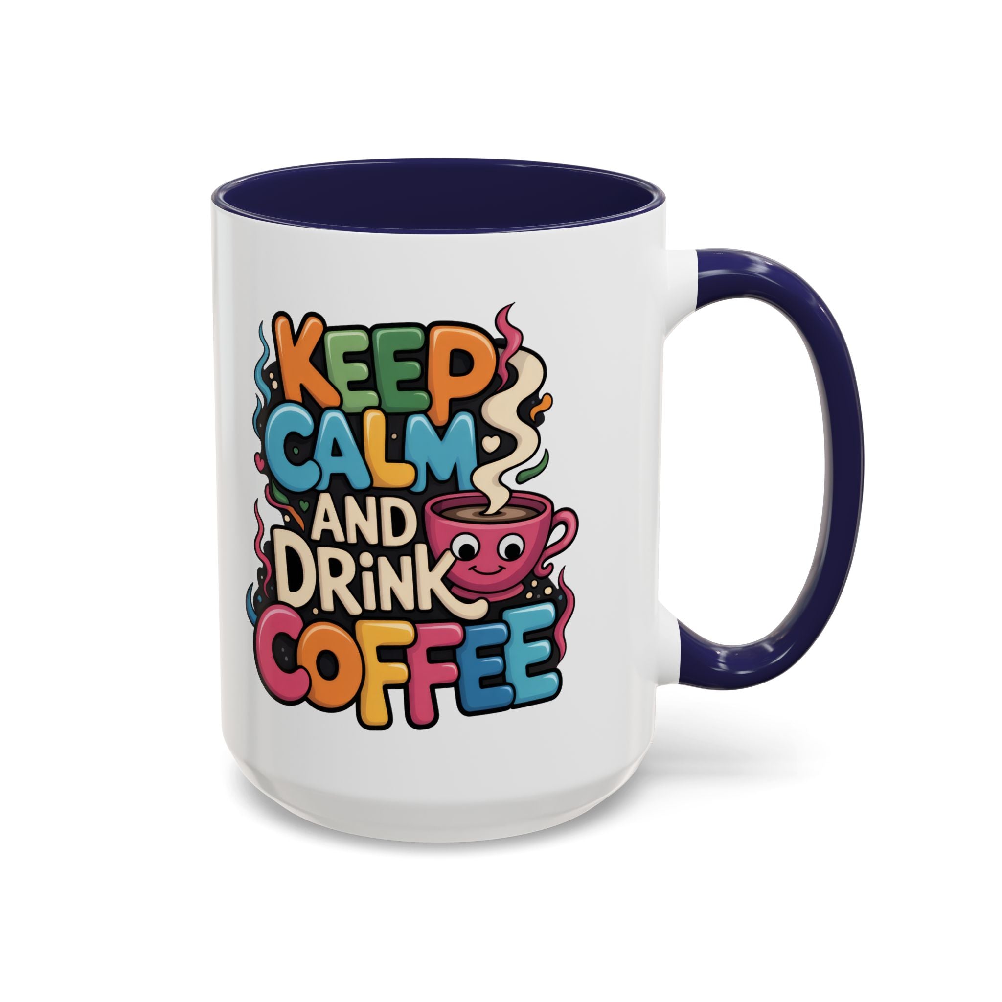 Keep Calm and Drink Coffee Mug - Fun Colorful Ceramic Coffee Cup funny
