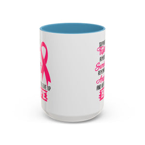 Inspirational Pink Ribbon Coffee Mug: Support Fighters, Admire Survivors, Celebrate Hope, Gift for Cancer Awareness, Motivational Mug