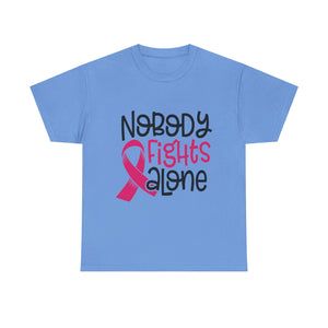 Empowering Awareness Tee - Nobody Fights Alone, Unisex Cotton T-Shirt, Supportive Gift, Breast Cancer Awareness, Inspirational Shirt