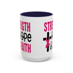 Inspirational Coffee Mug - Strength, Hope, Faith, Pink Ribbon, Christian Gifts, Motivational Drinkware, Breast Cancer Awareness