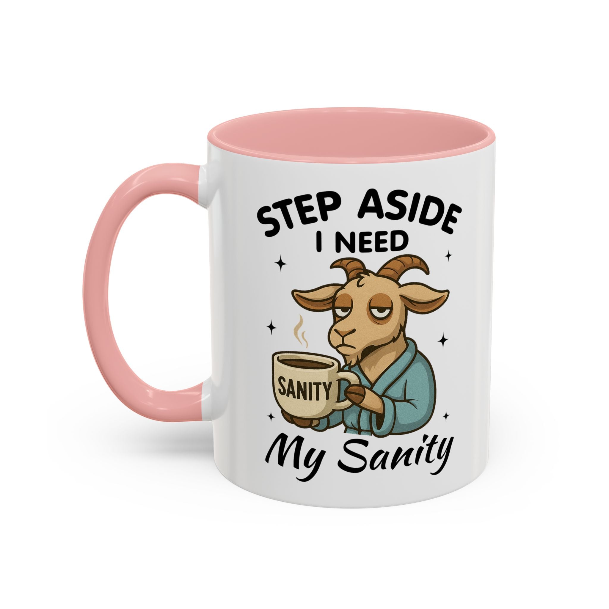 Coffee Mug — "Step Aside I Need My Sanity" Goat Accent Mug (11/15oz)