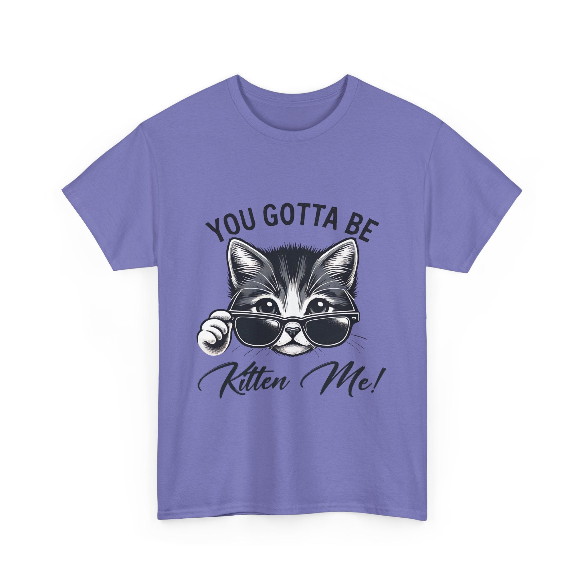 Humorous Cat Graphic Unisex Heavy Cotton Tee - "You Gotta Be Kitten Me!"