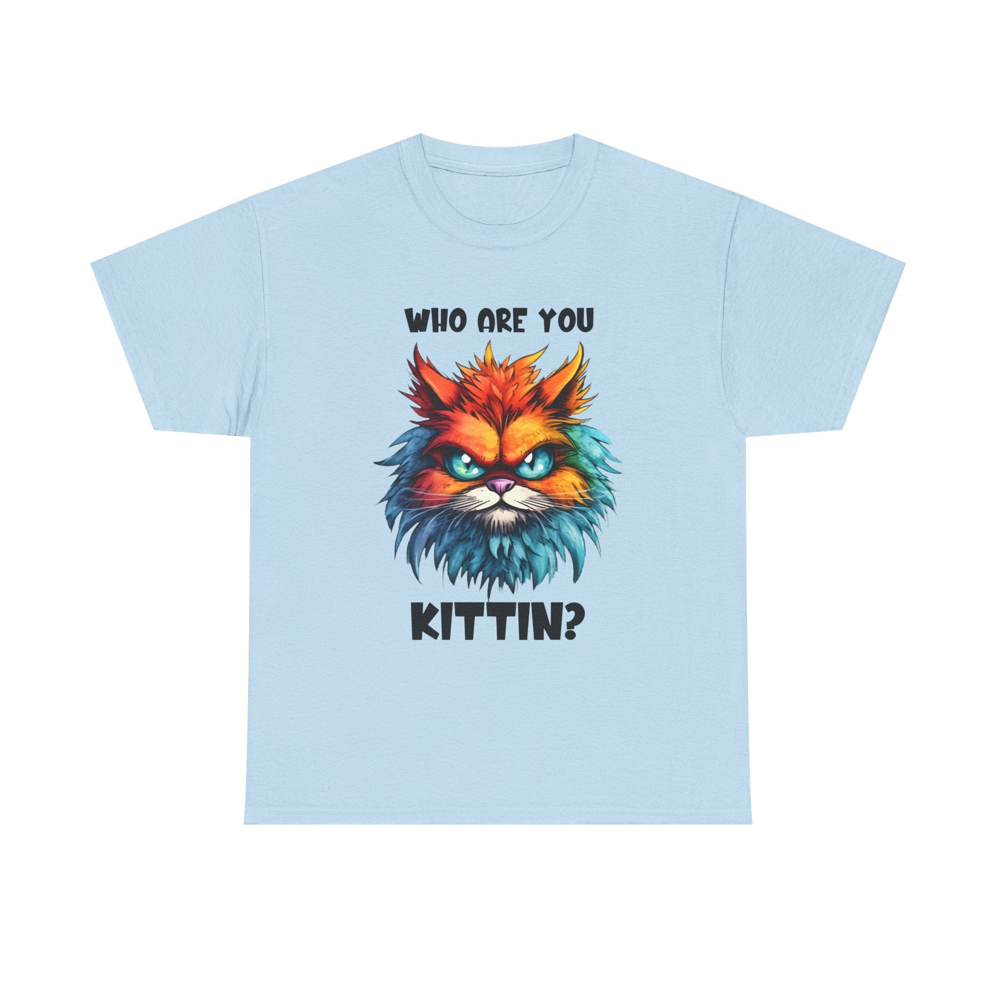 sarcasm  Cat Tee - Who Are You Kittin? Shirt, Funny Cat T-Shirt, Pet Lover Gift, Animal Lover Apparel, Birthday Gift Idea