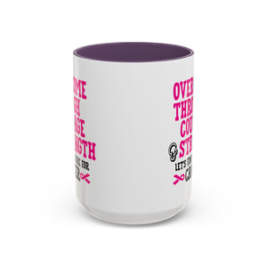 Inspirational Coffee Mug for Cancer Awareness, Gift for Supporters, Fundraising Mug for Breast Cancer, Motivational, 11oz, 15oz