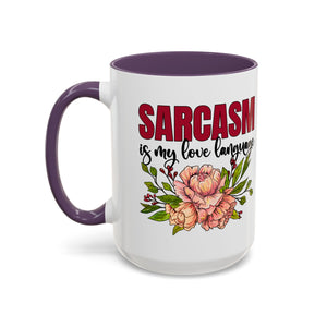 Sarcasm Coffee Mug - 11/15oz Floral Design, Perfect for Coffee Lovers