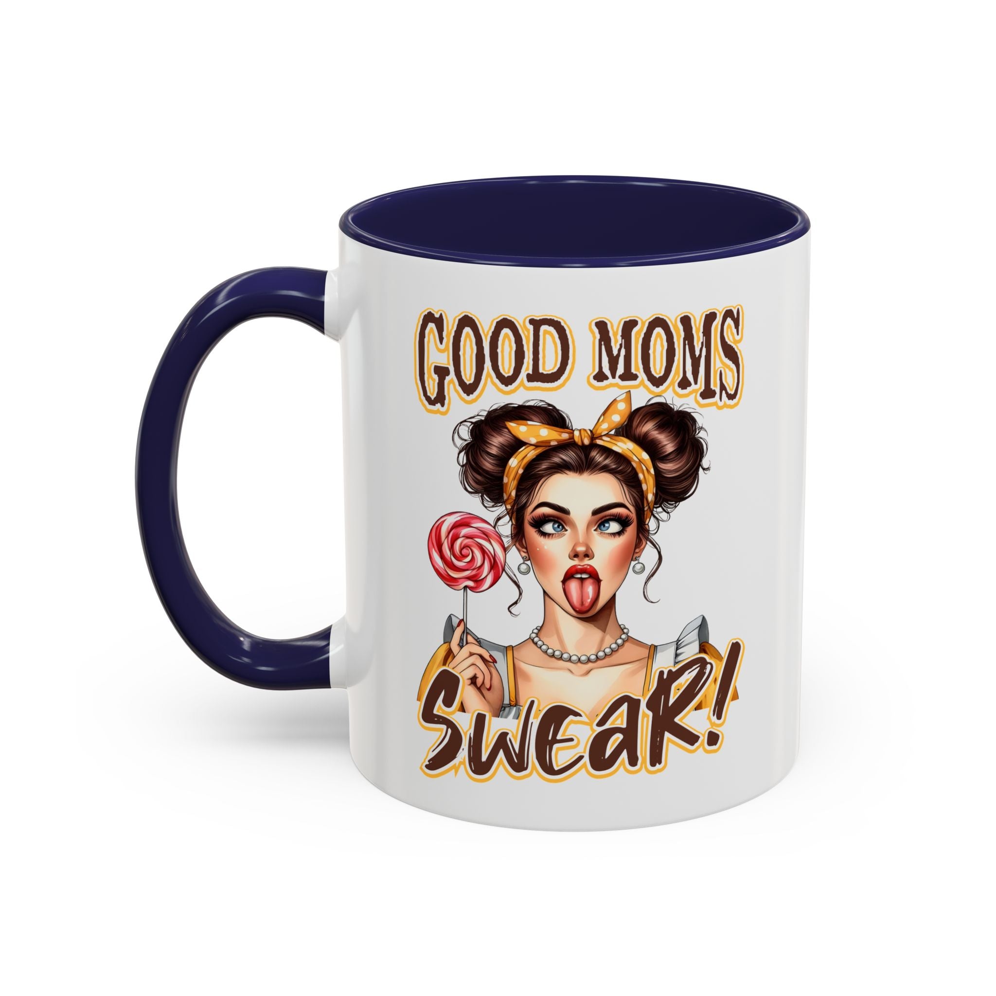Good Moms Swear Accent Coffee Mug — Funny Mom Coffee Cup (11/15oz)
