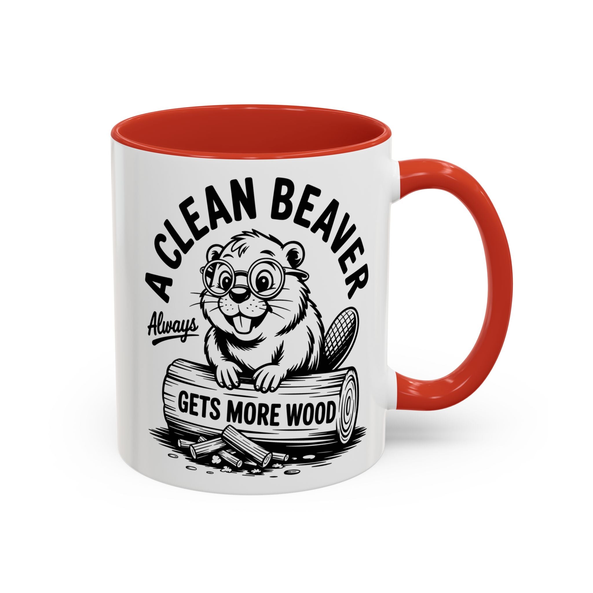 a Clean Beaver always gets more wood Coffee Mug - Fun Gift for sex adult humor lovers