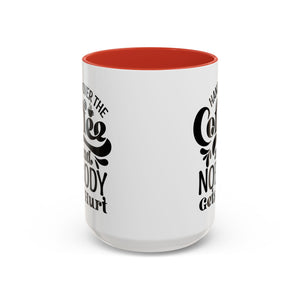 Hand Over the Coffee Mug - 11oz & 15oz, Humor Mug, Gift for Coffee Lovers, Funny Office Mug, Birthday Gift, Kitchen Decor