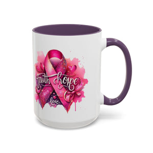 Cancer awareness Inspirational Hope & Faith and Love Coffee Mug