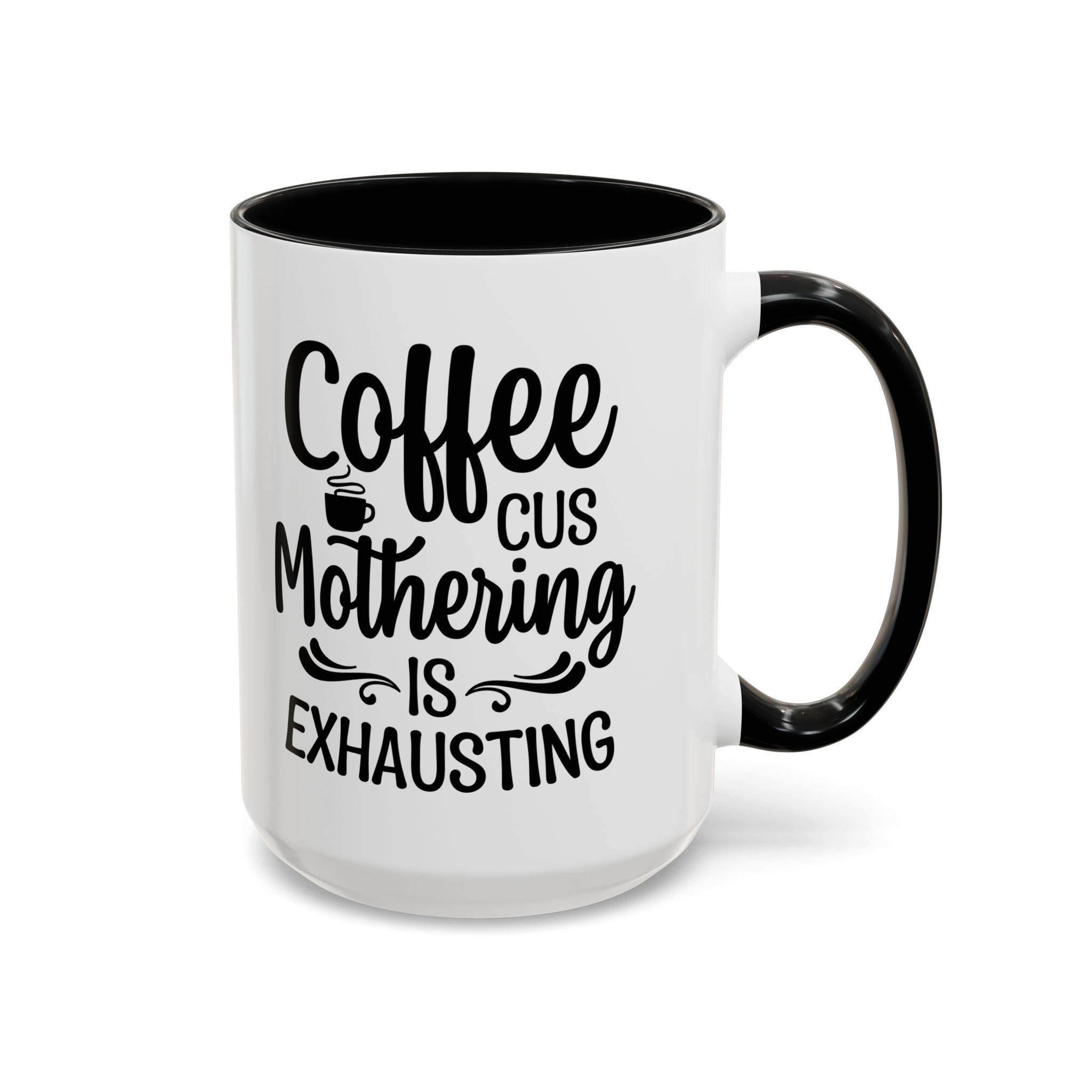 Exhausting Motherhood Coffee Mug, Funny Gift for Moms, Cute Java Cup, Coffee Lover's Mug, Parent Humor, Unique Kitchen Decor