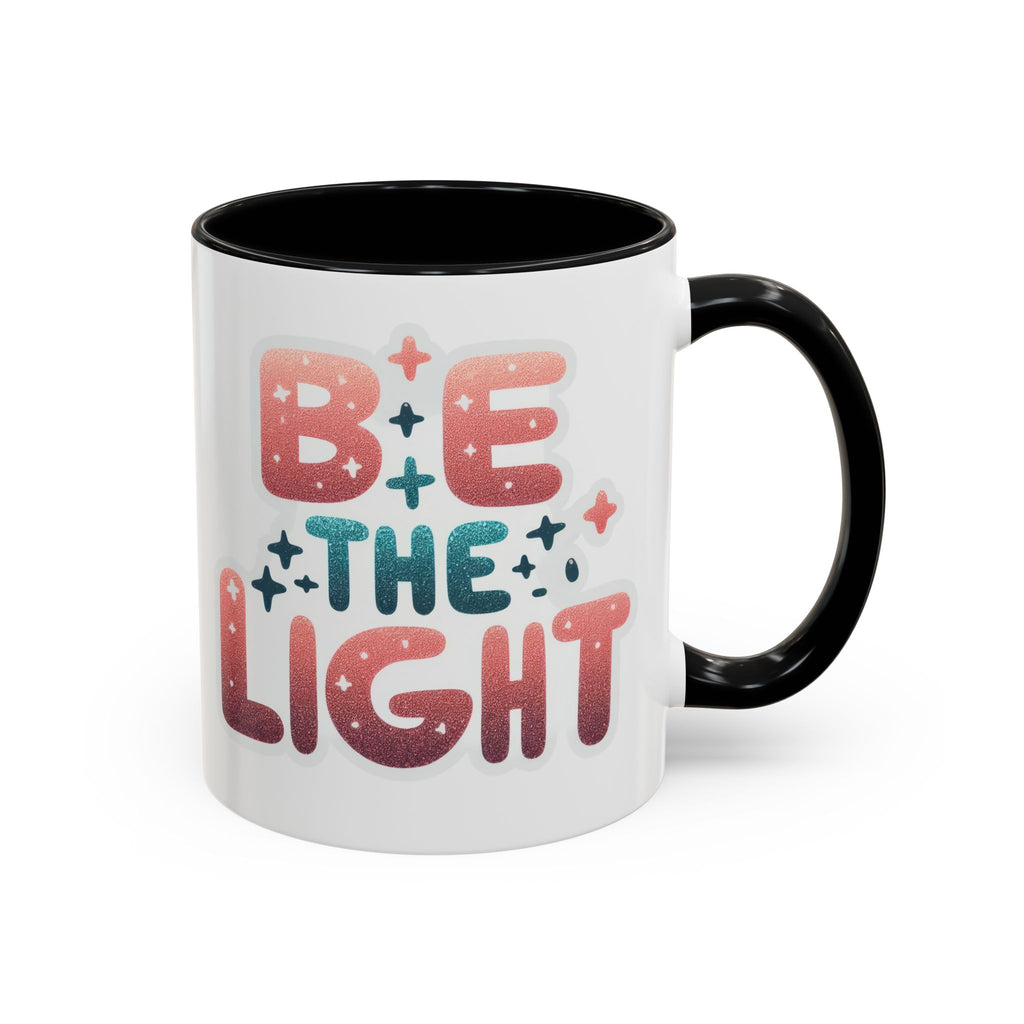 Be the Light Accent Coffee Mug — Inspirational Positive Message Ceramic Mug