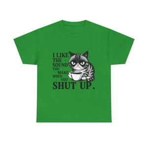 Funny Cat Quote Tee, Humorous T-Shirt, Gift for Cat Lovers, Sarcastic Cotton Shirt, Cute Pet Apparel