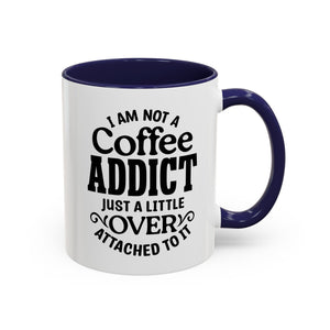 Coffee Addict Mug, Funny Coffee Lover Gift, Black Accent Mug, Warm Beverage Cup, Office Humor Drinkware