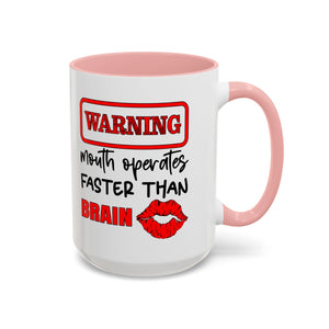 Funny Warning Coffee Mug - 'Mouth Operates Faster Than Brain' - Perfect for Coffee Lovers
