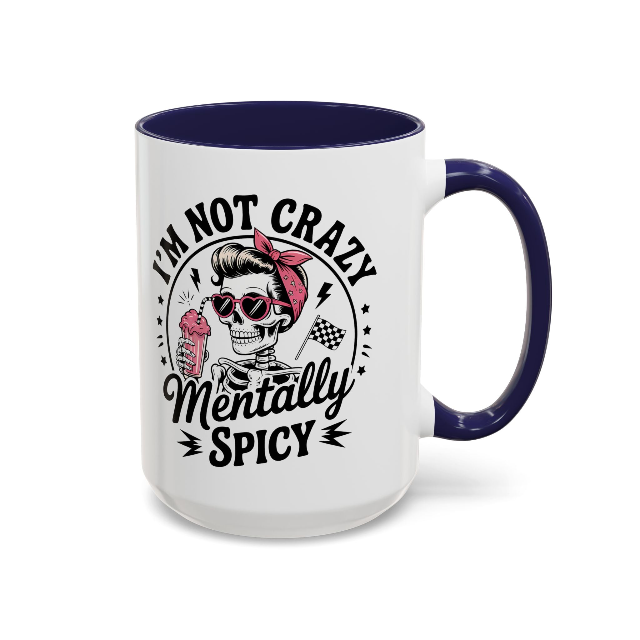 Mentally Spicy I'm not crazy Coffee Mug - Fun Quote for Coffee Lovers adult humor mental health