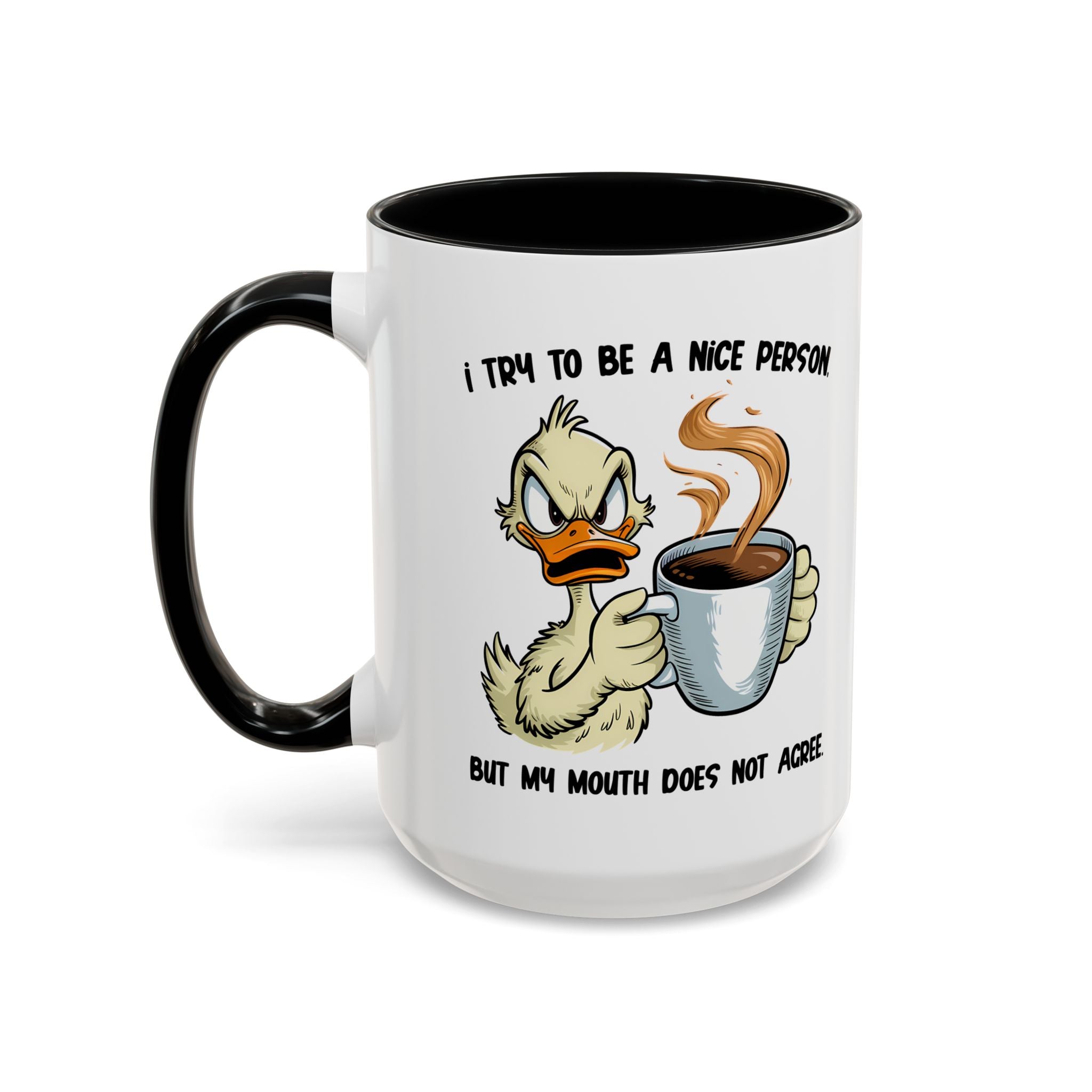 Funny Accent Coffee Mug - "I Try to Be a Nice Person" office home cup sarcasm