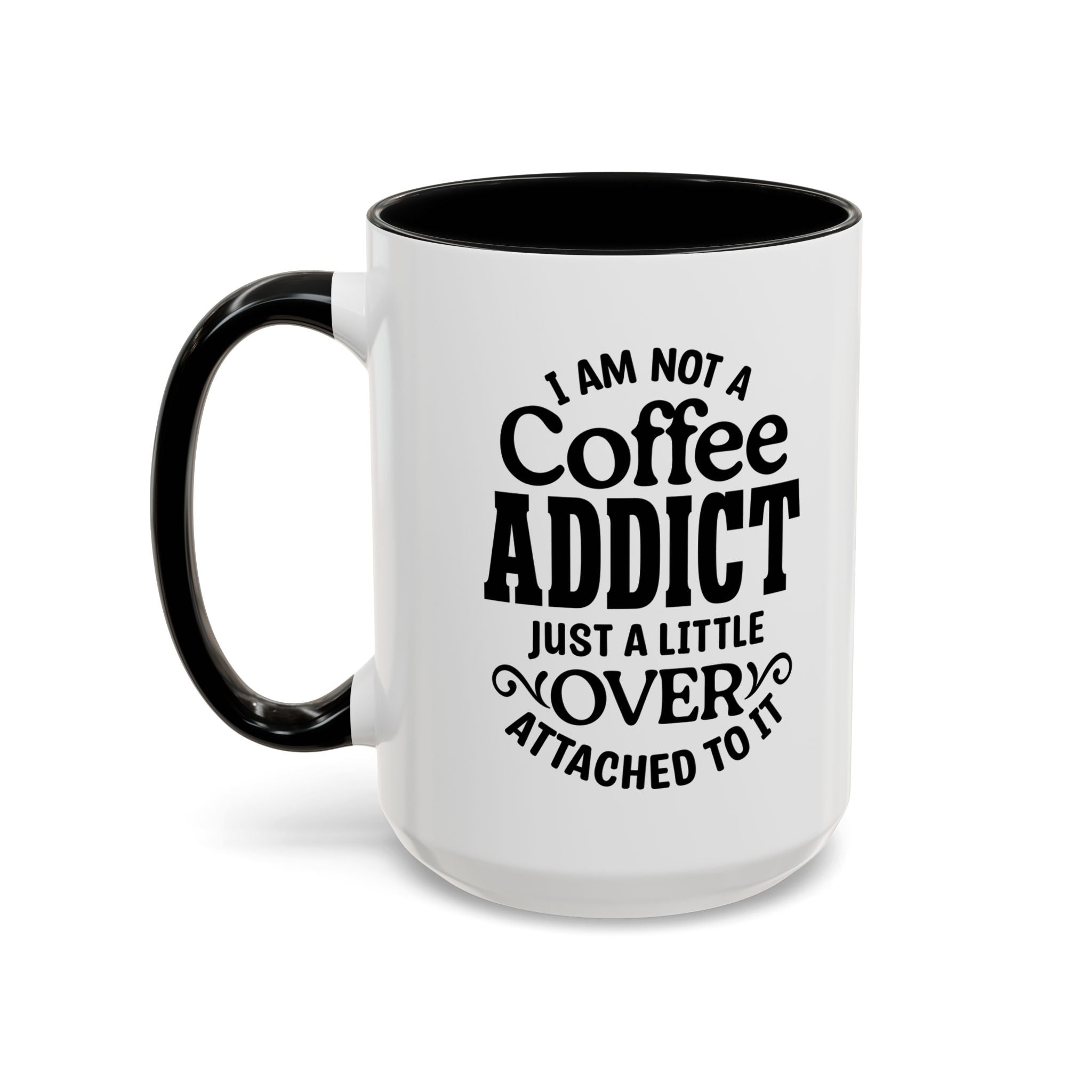 Coffee Addict Mug, Funny Coffee Lover Gift, Black Accent Mug, Warm Beverage Cup, Office Humor Drinkware