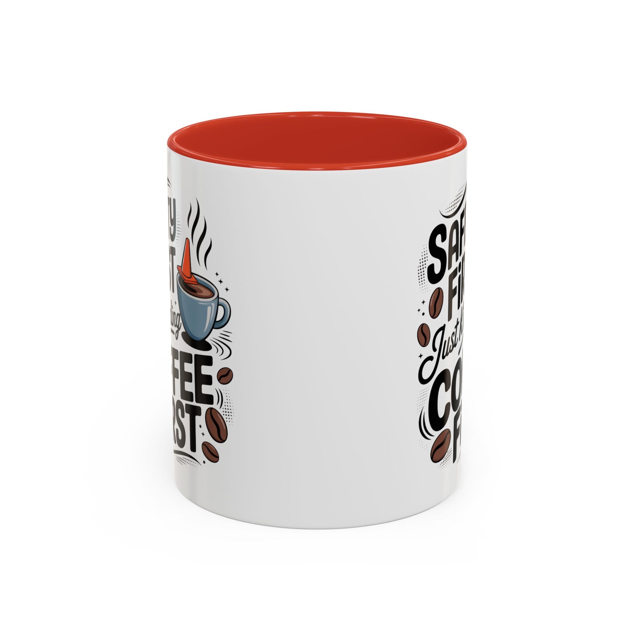 Safety First Coffee Mug - Funny Morning Cup coffee first humor