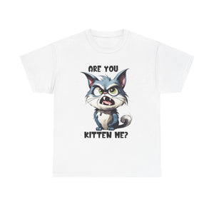 Are You Kitten Me? Cat Lover Tee, Funny T-Shirt, Gift for Cat Owners, Unisex Cotton Tee, Cute Kitten Shirt, Pet Lovers Apparel