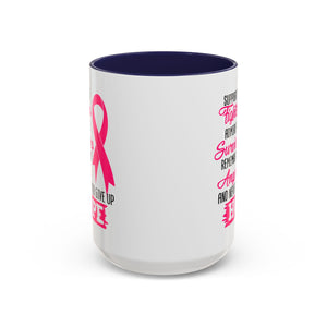 Inspirational Pink Ribbon Coffee Mug: Support Fighters, Admire Survivors, Celebrate Hope, Gift for Cancer Awareness, Motivational Mug