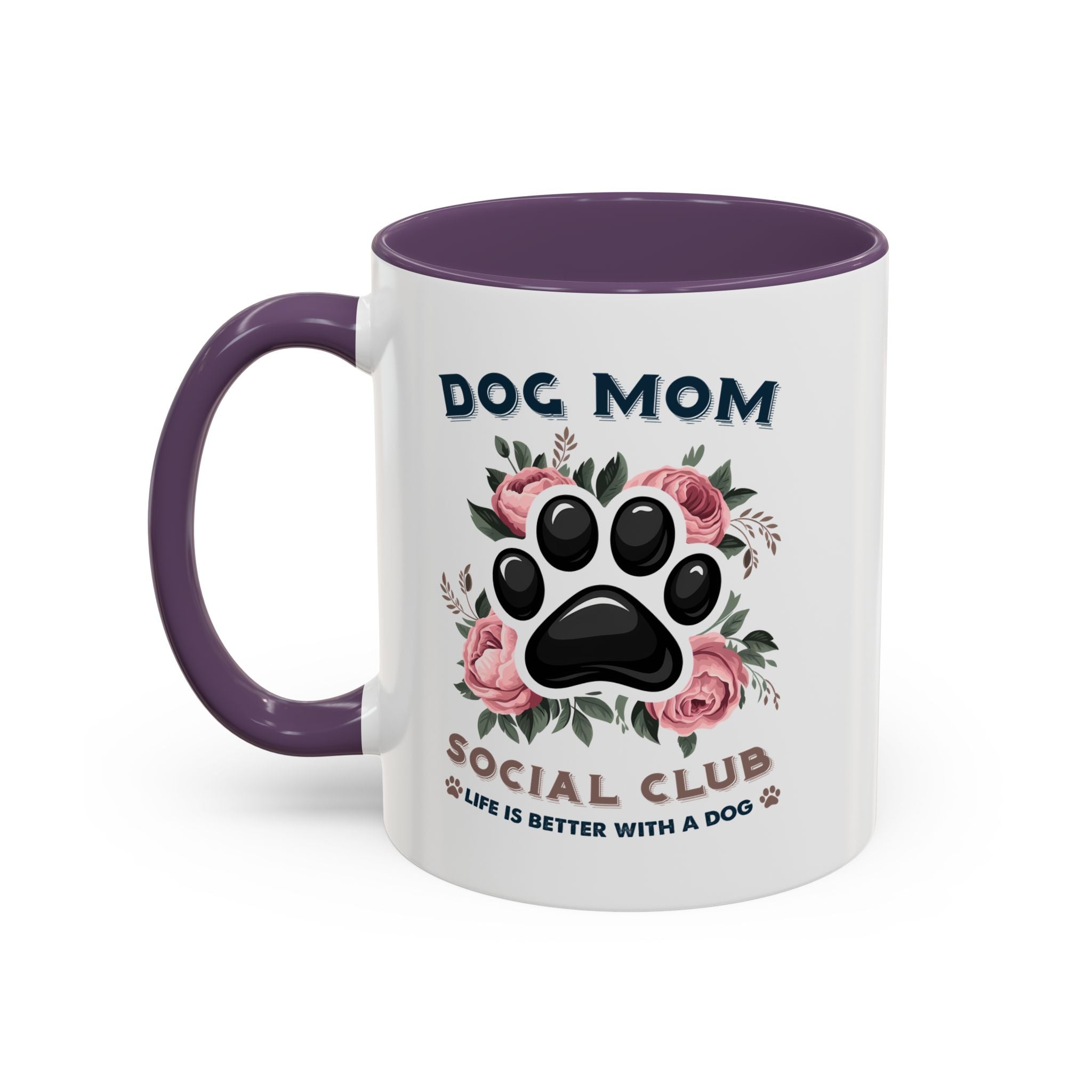 Dog Mom Coffee Mug - Life is Better with a Dog, Pet Lover Gift, Floral Paw Print Mug, Dog Mom Gift, Personalized Dog Mom Mug