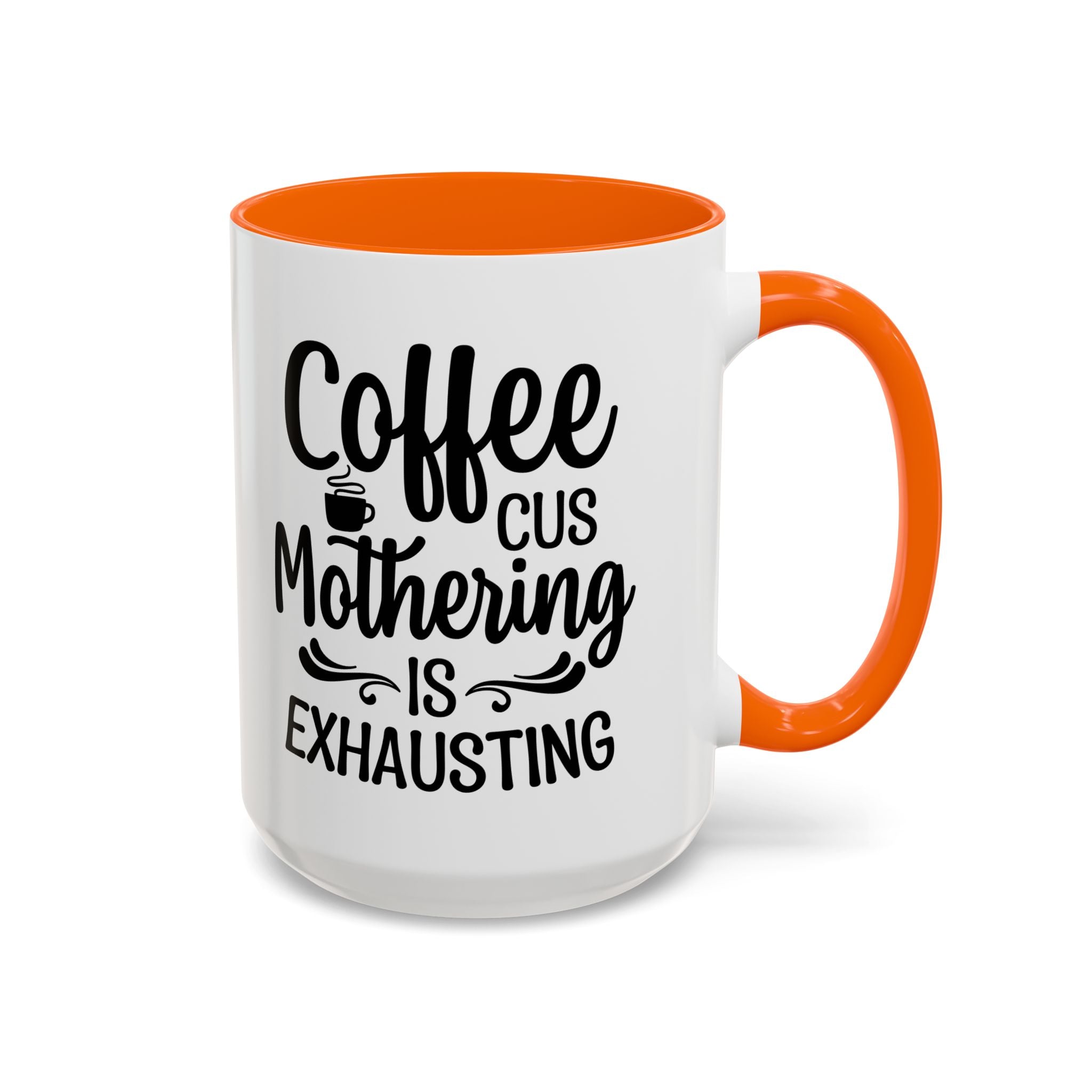 Exhausting Motherhood Coffee Mug, Funny Gift for Moms, Cute Java Cup, Coffee Lover's Mug, Parent Humor, Unique Kitchen Decor