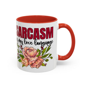 Sarcasm Floral Accent Coffee Mug - 11oz & 15oz funny