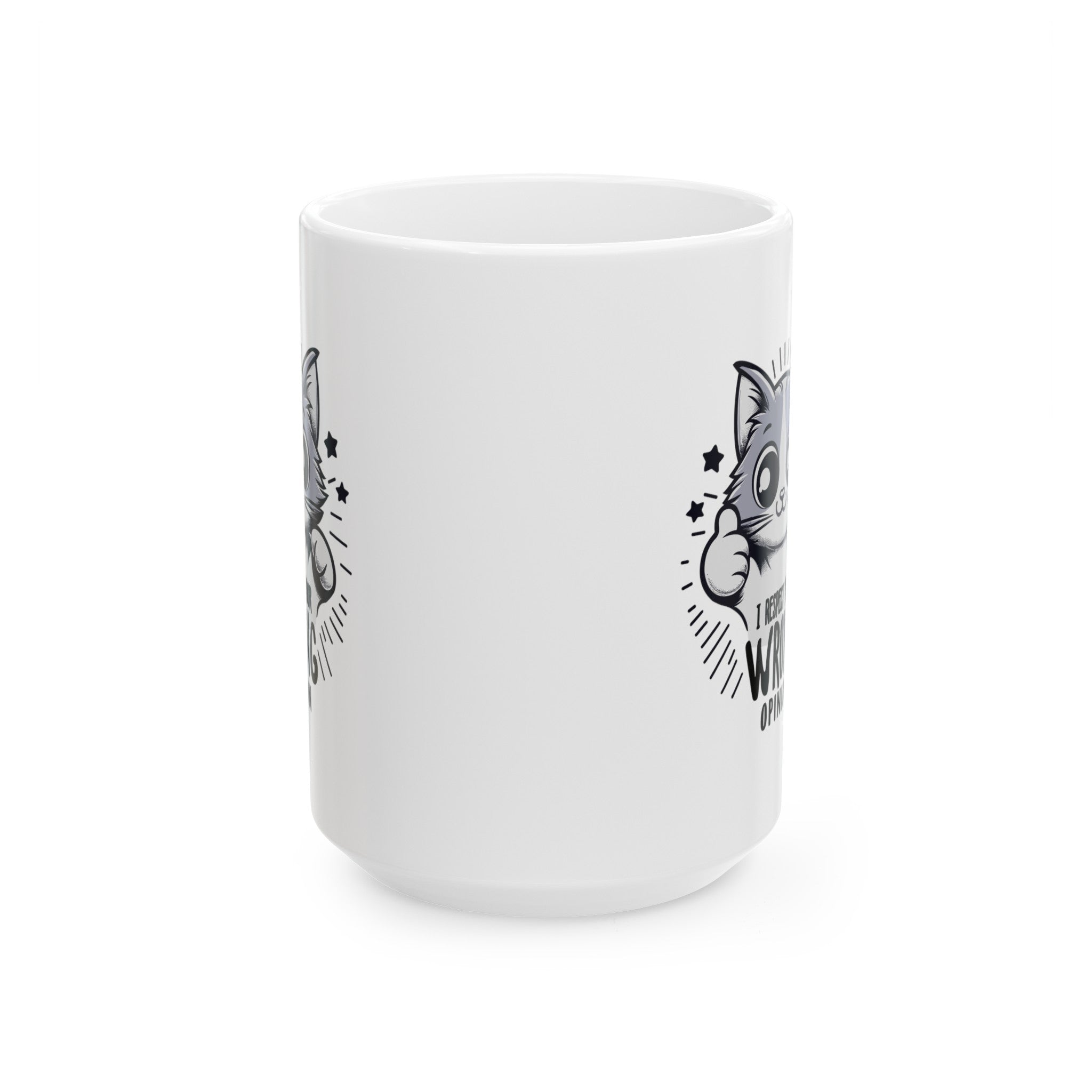 Funny cat I respect your wrong opinion Ceramic Mug, (11oz, 15oz)