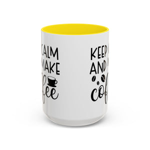 Keep Calm Coffee Mug - Fun Gift for Coffee Lovers, Kitchen Decor, Motivational Drinkware, Homebrew Enthusiast, Daily Motivation