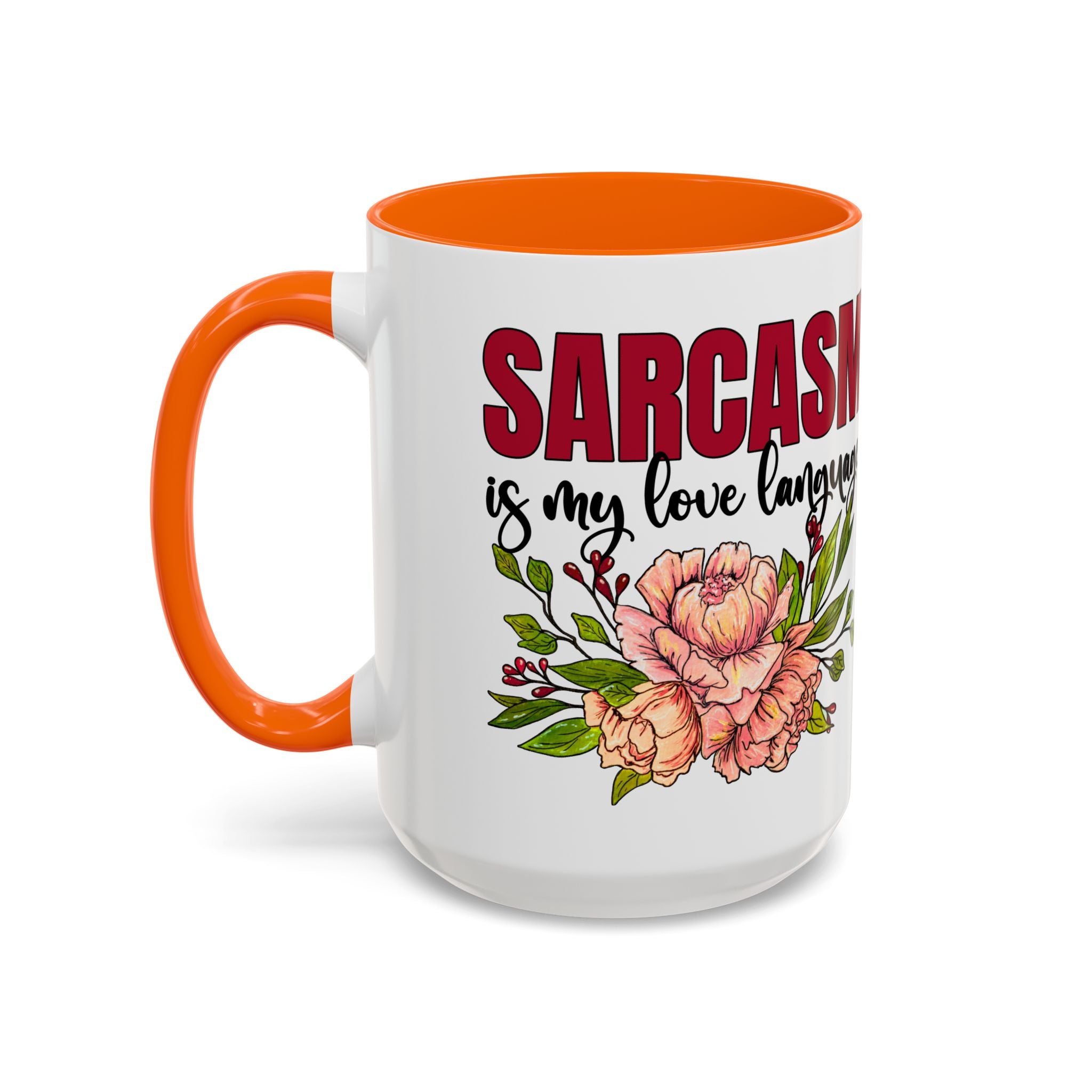 Sarcasm Floral Accent Coffee Mug - 11oz & 15oz funny