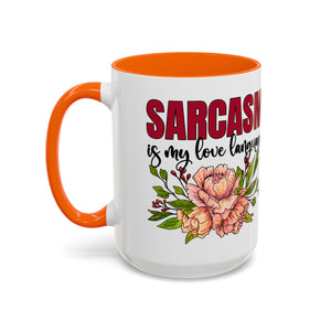 Sarcasm Floral Accent Coffee Mug - 11oz & 15oz funny