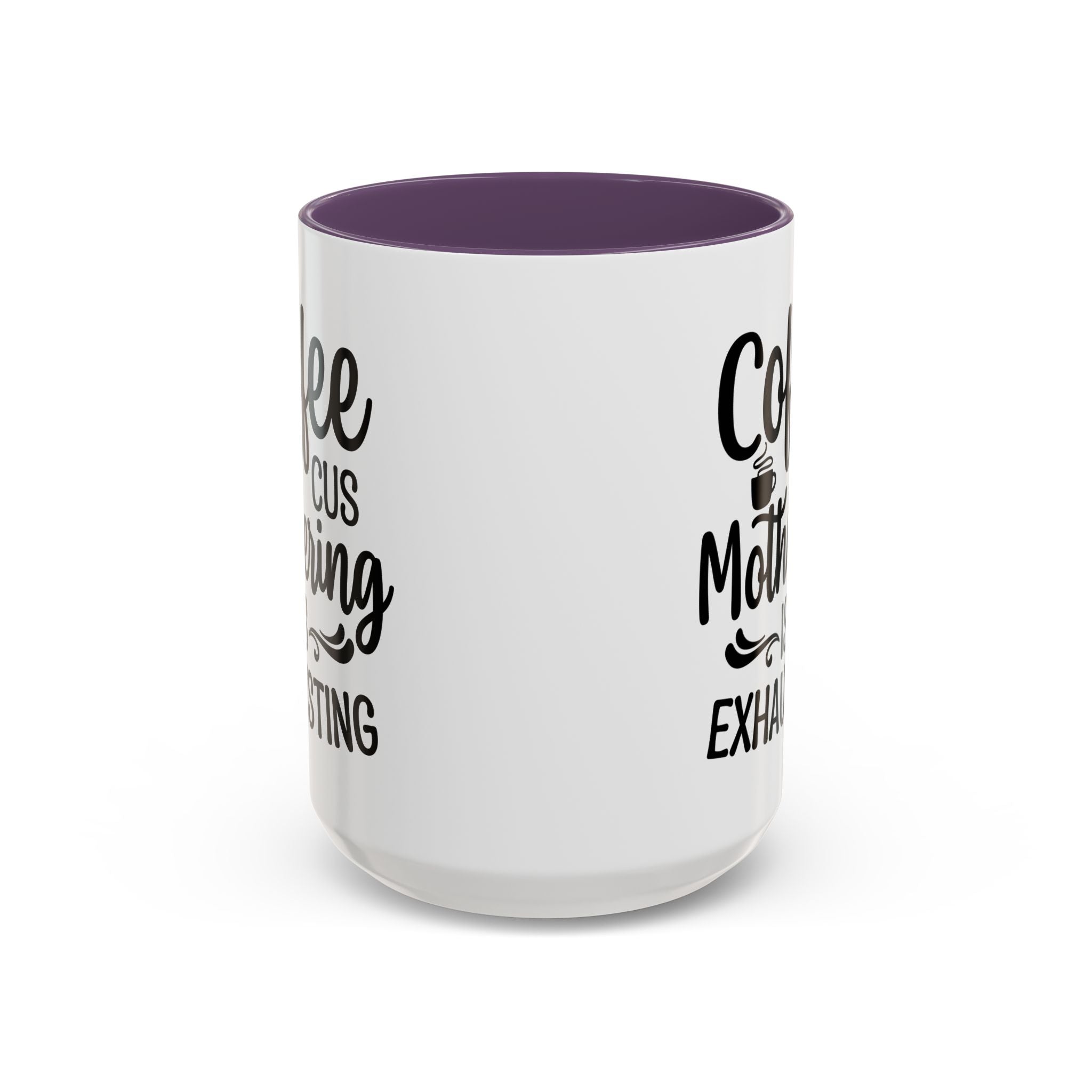 Exhausting Motherhood Coffee Mug, Funny Gift for Moms, Cute Java Cup, Coffee Lover's Mug, Parent Humor, Unique Kitchen Decor