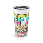 BFF Friendship Tumbler | Colorful Floral Travel Mug, Gifts for Friends, Best Friend Gift, Personalized Cup, Summer Vibes