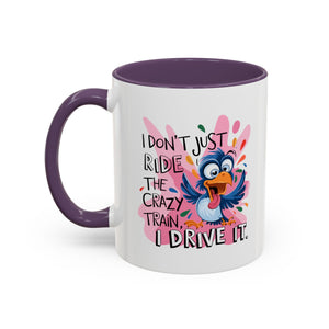 Funny attitude Travel Mug - "I Don't Just Ride the Crazy Train, I Drive It" - Colorful Bird Design