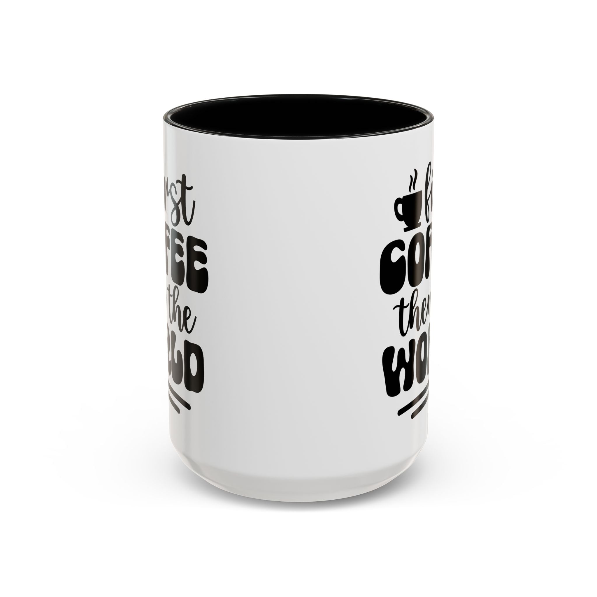 First Coffee Then the World - Stylish Accent Coffee Mug for Coffee Lovers, Gift for Friends, Kitchen Decor, Office Mug, Holiday Present