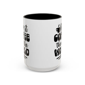 First Coffee Then the World - Stylish Accent Coffee Mug for Coffee Lovers, Gift for Friends, Kitchen Decor, Office Mug, Holiday Present