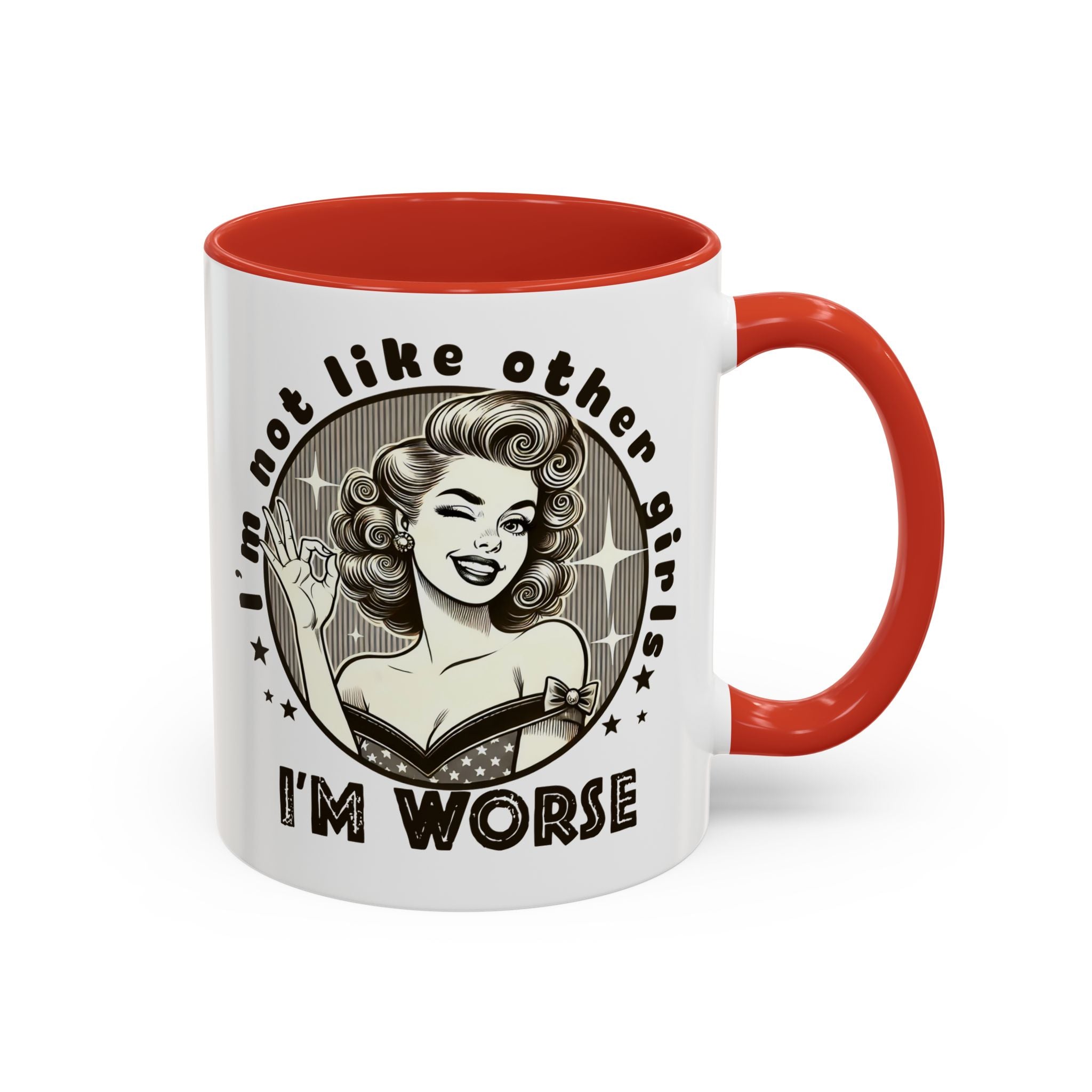 I'm Not Like Other Girls I'm Worse Retro Pinup Coffee Mug