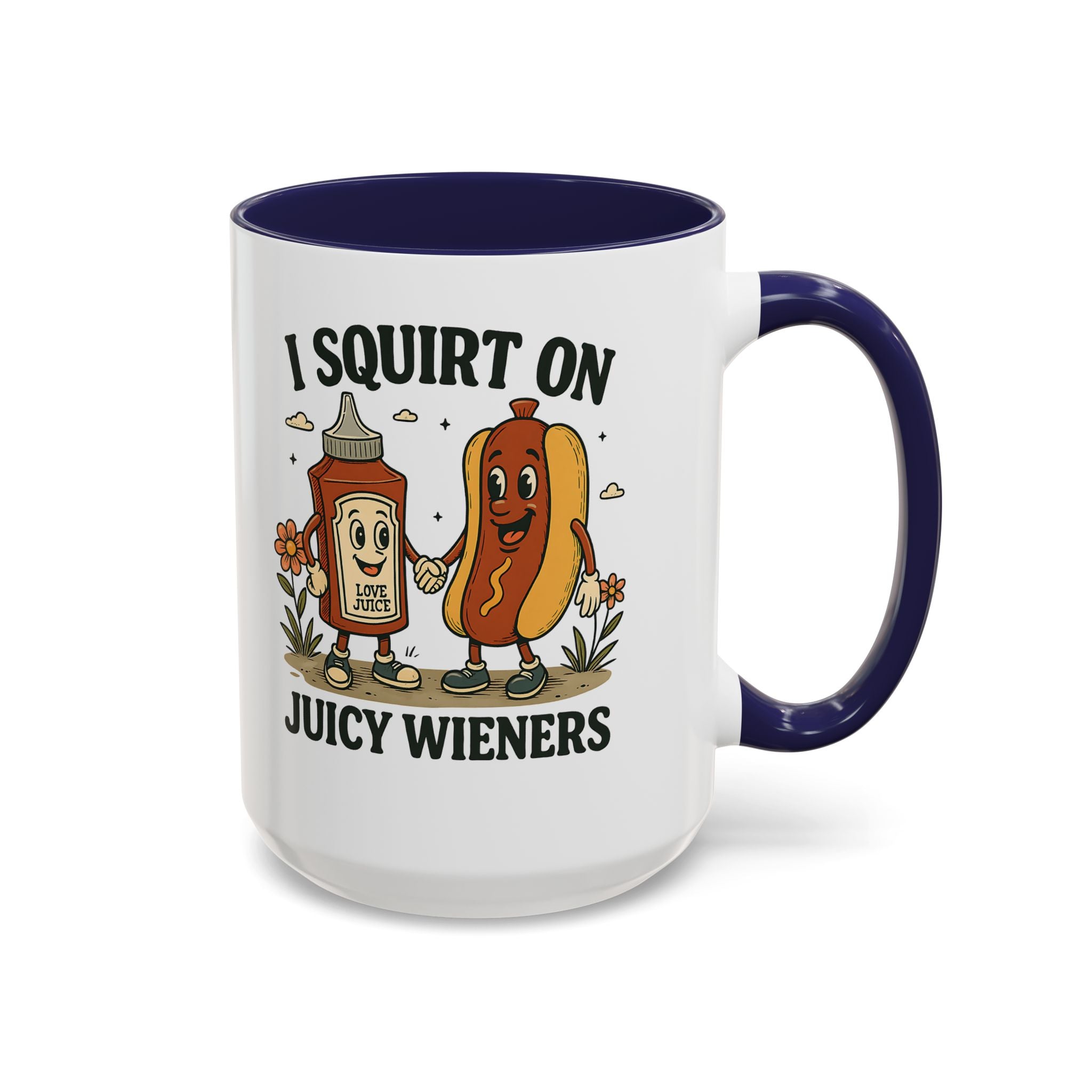 I squirt on Juicy Wieners Coffee Mug - Fun Foodie Design adult humor