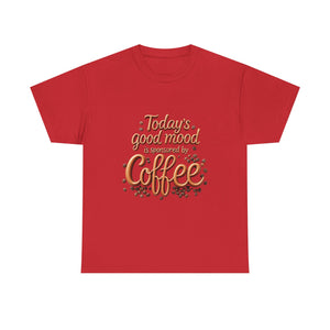 Coffee Mood Unisex Tee - Today's Good Mood Tee, Coffee Lover Shirt, Funny Gift for Him or Her, Casual Wear, Birthday Party Top