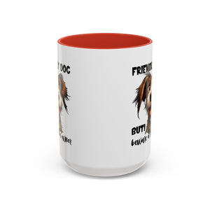 Friendly Dog Owner Mug, Dog Lover Gift, Funny Coffee Cup, Pet Owner Humor, Animal Lover Present, Holiday Gift for Dog Lovers
