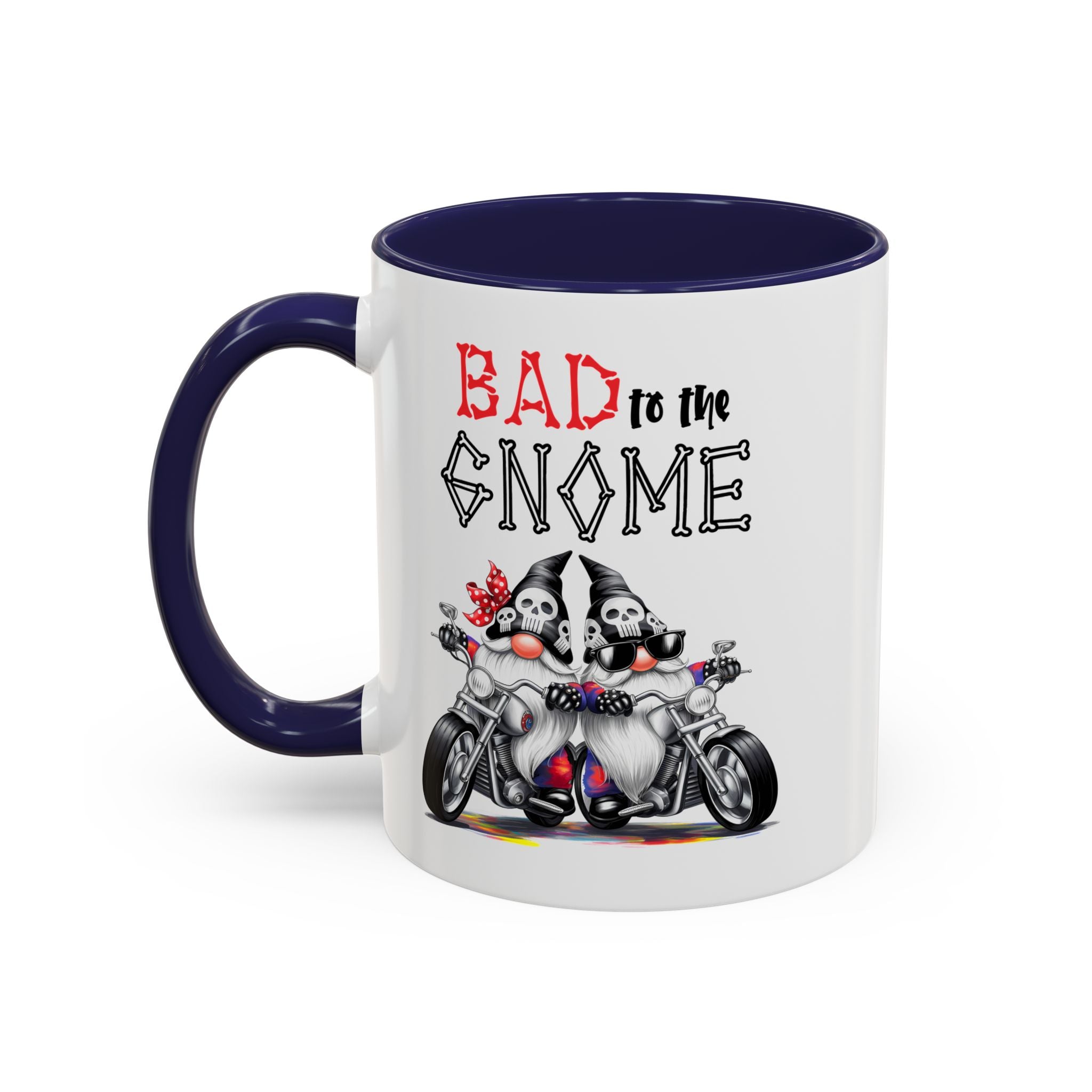 Bad to the Gnome Coffee Mug - 11oz & 15oz Accent Mugs for Bikers & Gnome Lovers