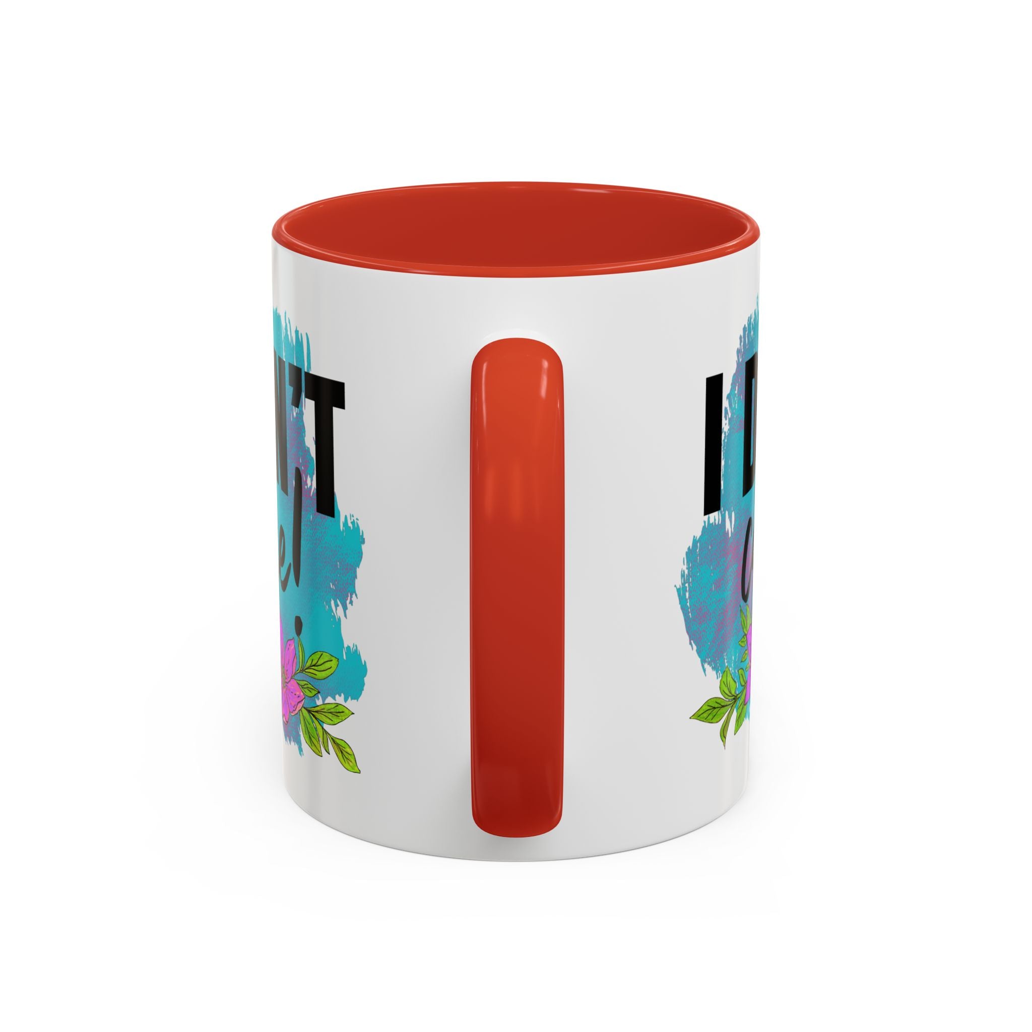 I Don't Care! Floral Accent Coffee Mug - 11oz & 15oz sarcasm funny
