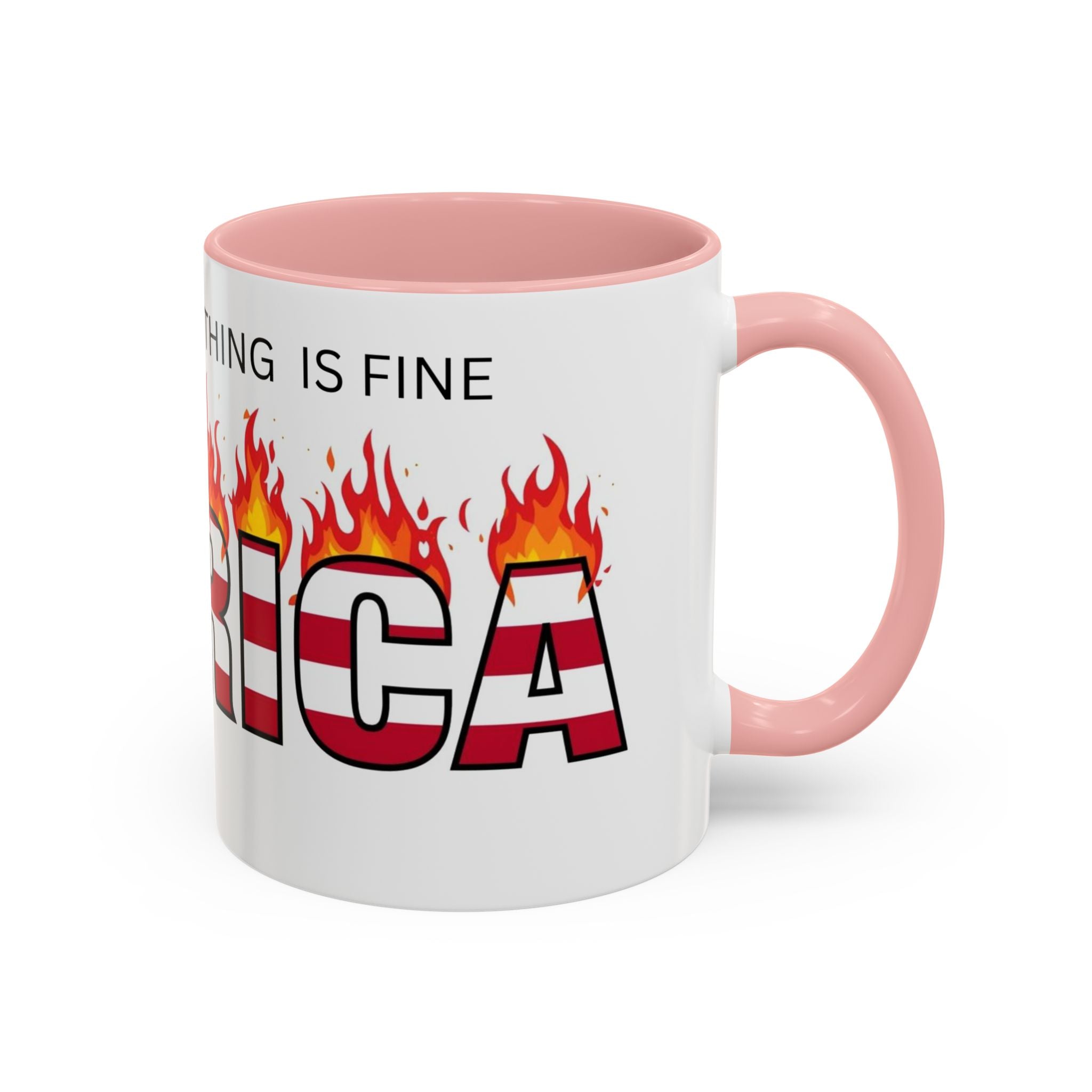 america in flames I'm fine everything is fine  Coffee Mug with American Flag