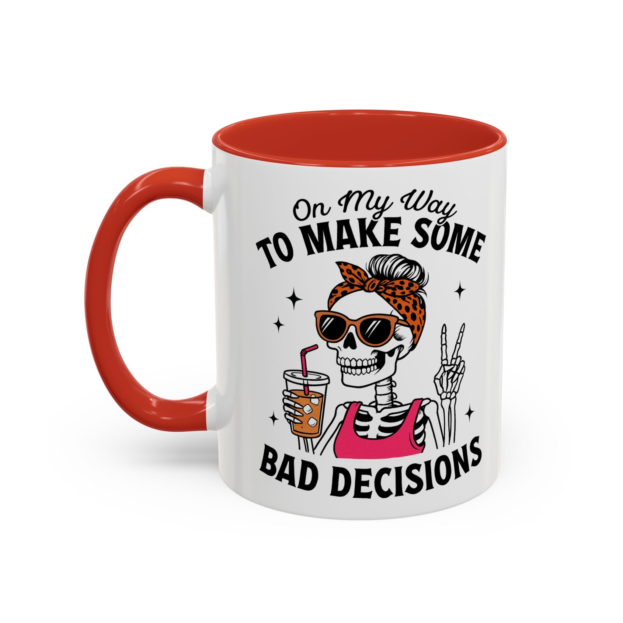On My Way To Make Some Bad Decisions Coffee Mug — Funny Skeleton Drinking Mug (11/15oz)