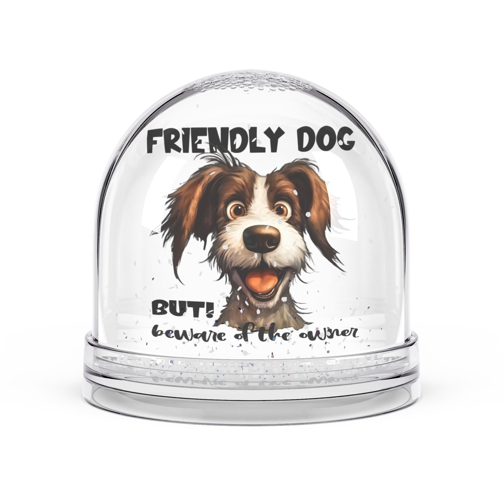 Friendly Dog Snow Globe - Fun Pet Decoration, Dog Lover Gift, Pet Memorial, Holiday Decor, Collector's Item