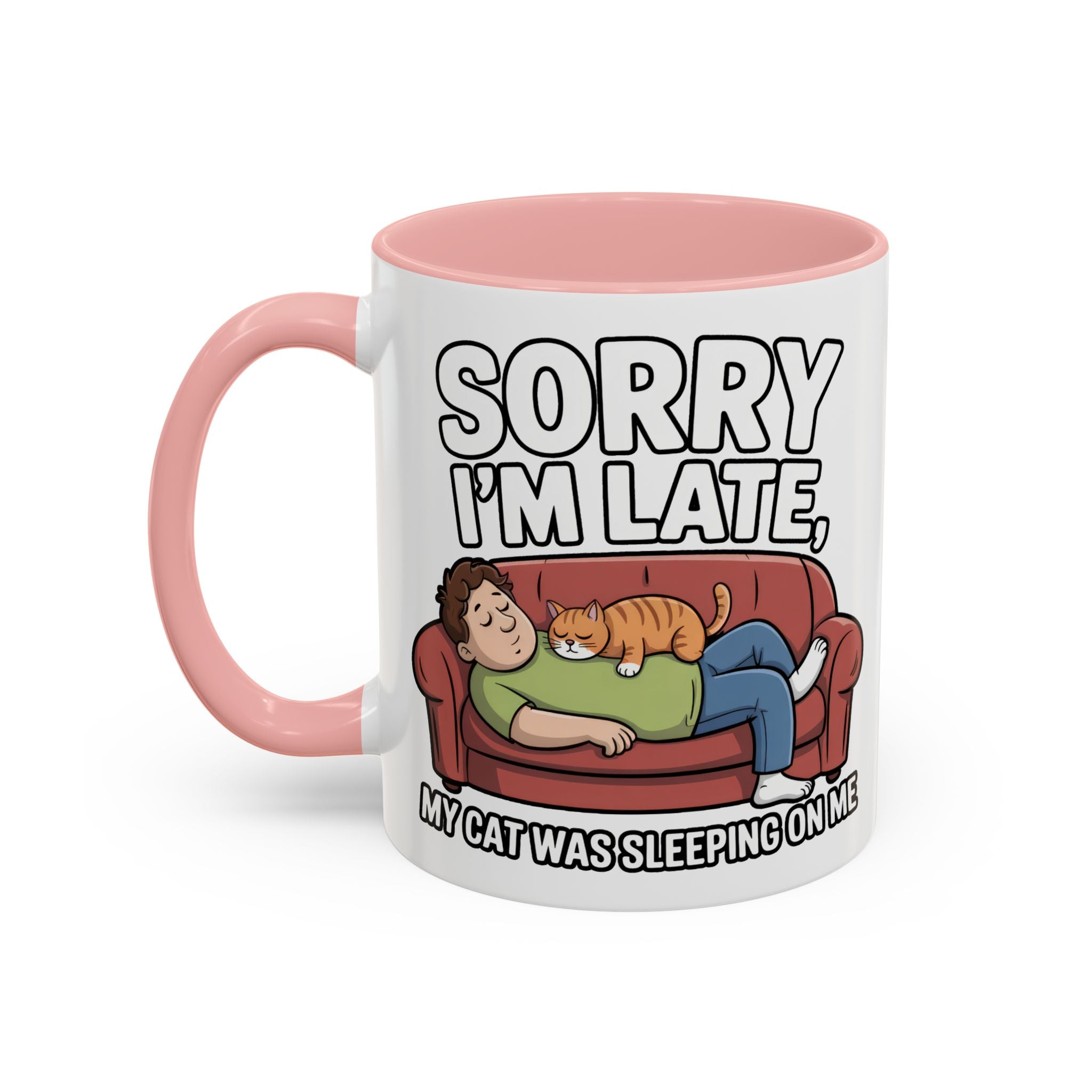 Funny Cat Coffee Mug — “Sorry I’m Late, My Cat Was Sleeping On Me” Accent Mug