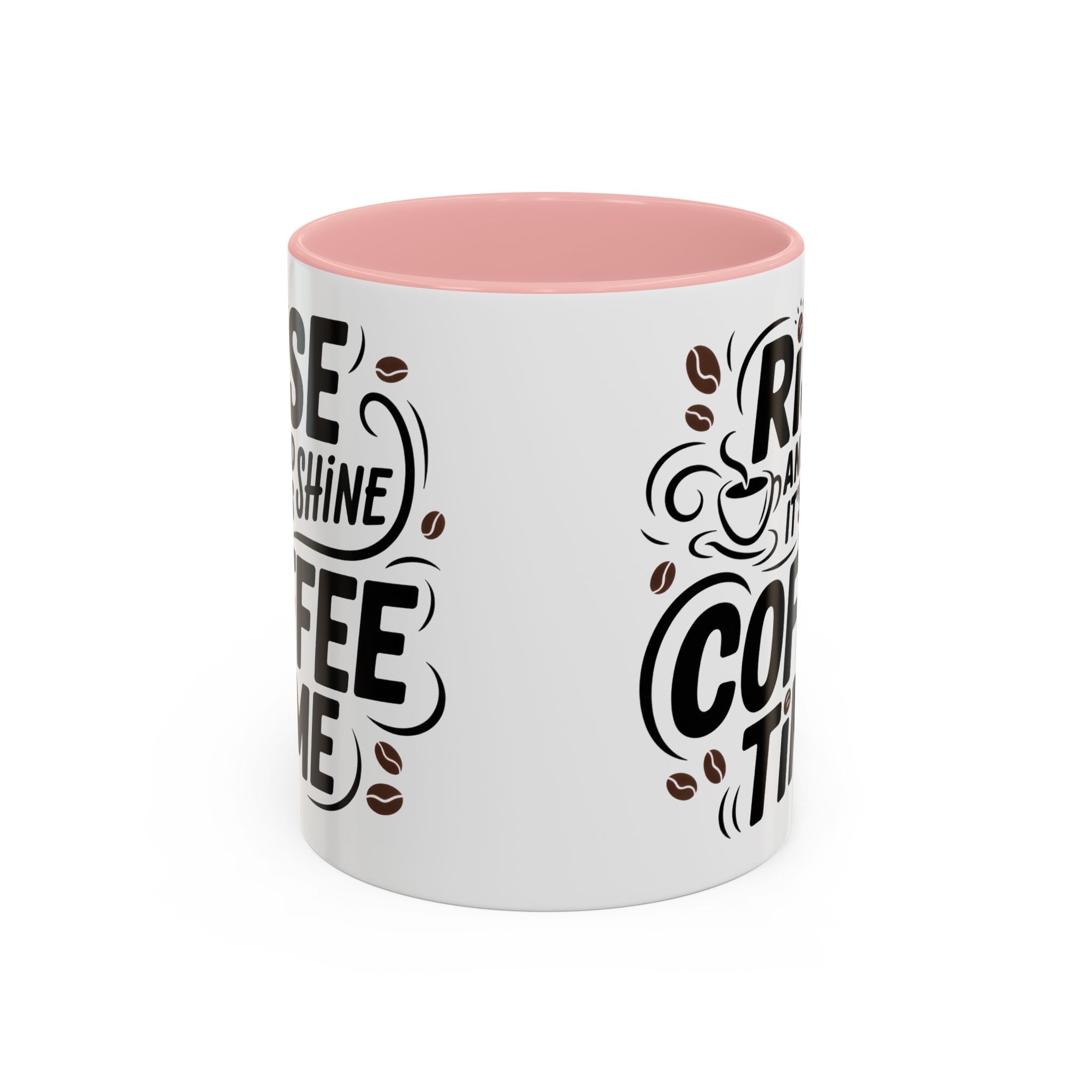 Rise and Shine Coffee Time Mug morning motivation